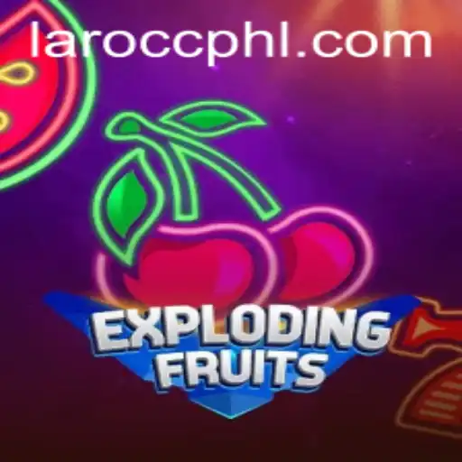ExplodingFruits: A Thrilling Adventure in the World of Laro.CC